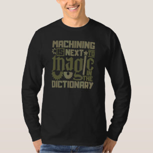 マシニストメイト加工が魔法Cnc Maの隣 Tシャツ