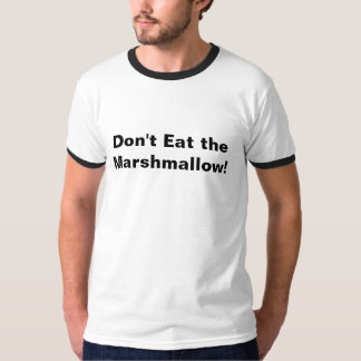 マシュマロを食べないで下さい! Tシャツ