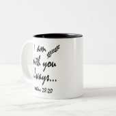 マシュー28-20私はいつもあなたと一緒です ツートーンマグカップ (正面左)