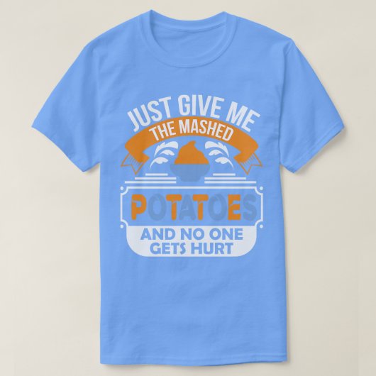 マシ与えード・ポテトを食べても食べられない Tシャツ (デザイン正面)