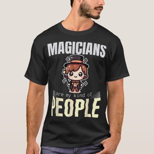 マジシャンが私のタイプの人 Tシャツ (正面)