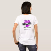 マスカラ熱狂するの女性は悪いと言う Tシャツ (裏面フル)