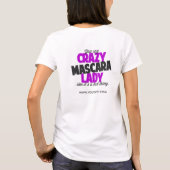 マスカラ熱狂するの女性は悪いと言う Tシャツ (裏面)