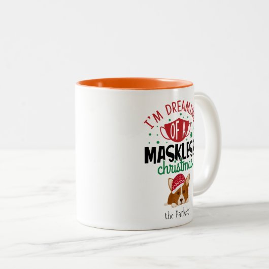 マスクなしのクリスマスのコーギ夢 |おもしろい | ツートーンマグカップ (正面右)