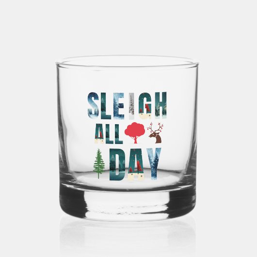 マスクはっきりした文字冬のシーン'Sleigh All Day' ウイスキーグラス (正面)