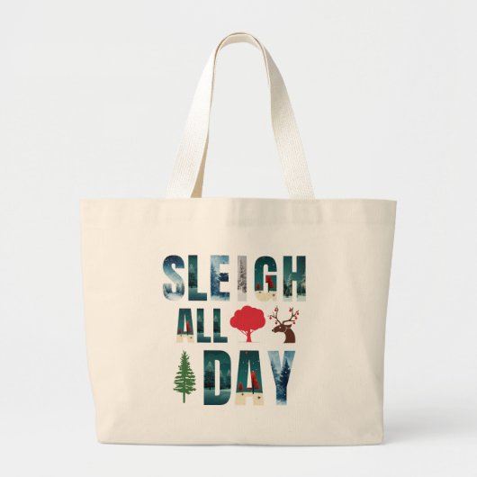 マスクはっきりした文字冬のシーン'Sleigh All Day' ラージトートバッグ (正面)