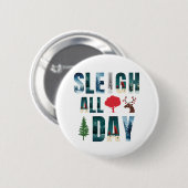 マスクはっきりした文字冬のシーン'Sleigh All Day' 缶バッジ (正面&裏面)