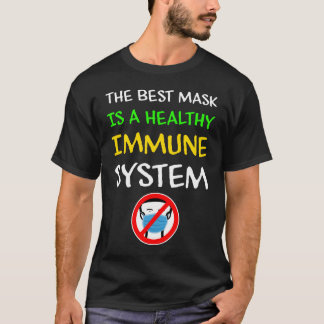 マスクは最高の健康な免疫システムである Tシャツ