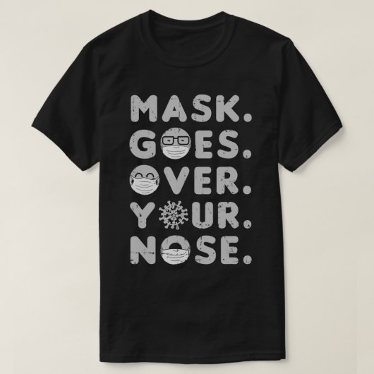 マスク着用者マスクはあなたの鼻検疫Maを越える Tシャツ (デザイン正面)