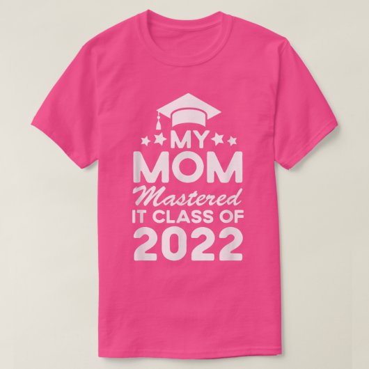 マスターズ卒業Tee私の母はそれをクラスをマスター Tシャツ (デザイン正面)