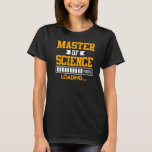 マスターズ学位のロード完了したMaster of Science Tシャツ<br><div class="desc">マスターズ学位のロード完了したMaster of Science</div>