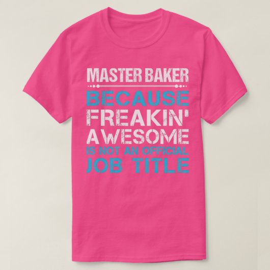 マスターBakerの自由な素晴らし仕事のギフトアイテム Tシャツ (デザイン正面)
