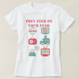 マスメディア-食べ物を与え彼らは恐れている Tシャツ