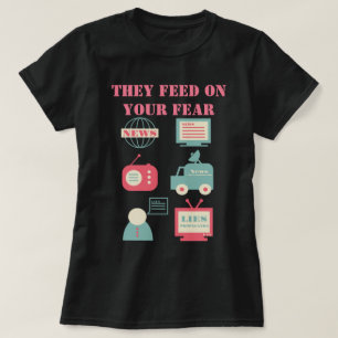 マスメディア-食べ物を与え彼らは恐れている Tシャツ