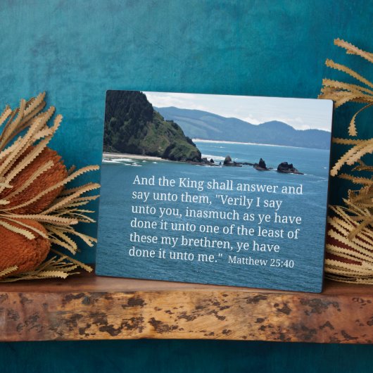 マタイによる福音書第25章40節と王は答える… フォトプラーク (側面)