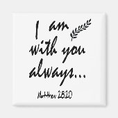 マタイによる福音書第28章20節 – わたしは常にあなた方と共にいる。 マグネット (正面)