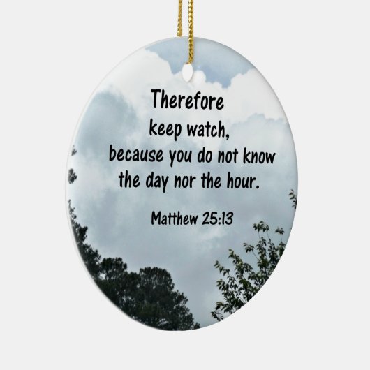 マタイ25:13そのた保め、見なさい セラミックオーナメント (右)