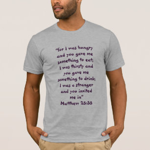 "マタイ25:35" "わたしは腹が空いていたので…" Tシャツ