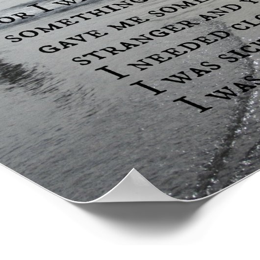 マタイ25:35,36わたしは腹が減り、あなたがたは与え私を ポスター (角)