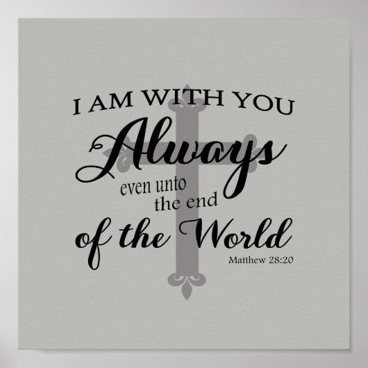 マタイ28:20灰色キリスト教聖書聖句ポスター ポスター (正面)