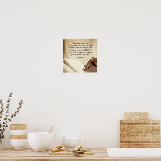 マタイ6:6あなた方がキリスト教祈の聖書の節を読むとき ポスター (キッチン)