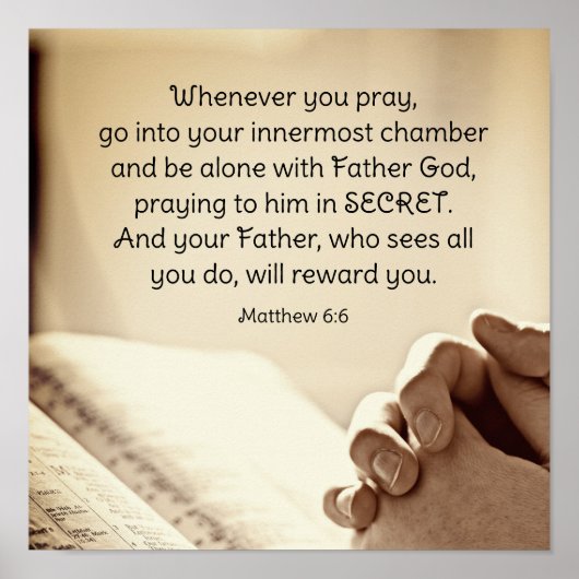 マタイ6:6あなた方がキリスト教祈の聖書の節を読むとき ポスター (正面)