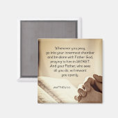 マタイ6:6あなた方がキリスト教祈の聖書の節を読むとき マグネット (正面/裏面)