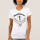 マタイ7:7回聖書の聖句と十字架 Tシャツ (正面)