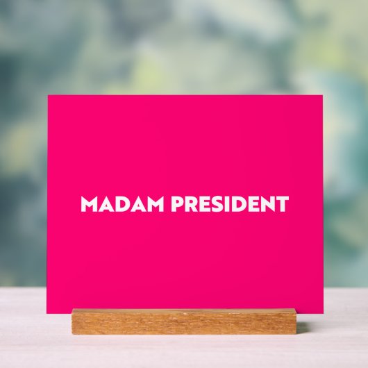 マダムプレジデントタイポグラフィモダンホットピンク アクリルサイン (ニュートラル)