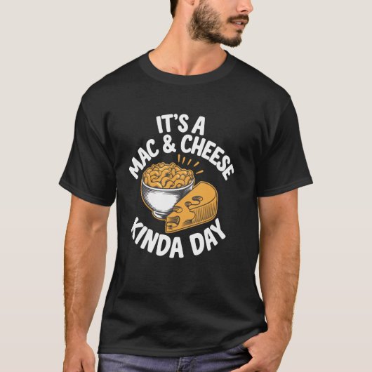 マック・アンド・チーズの日だよ 面白いマックとチーズ Tシャツ (正面)