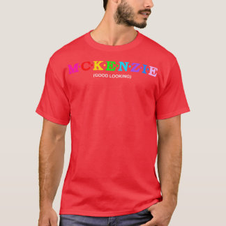 マッケンジーGood Looking Tシャツ