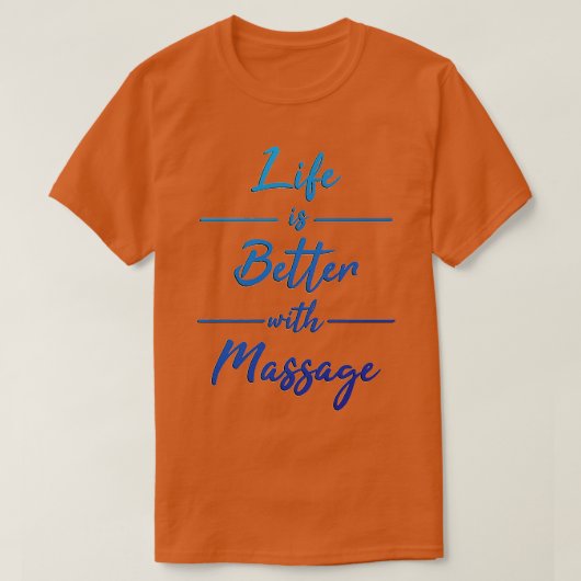 マッサージで生活が良い3 Tシャツ (デザイン正面)