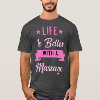 マッサージで生活が良い3 Tシャツ