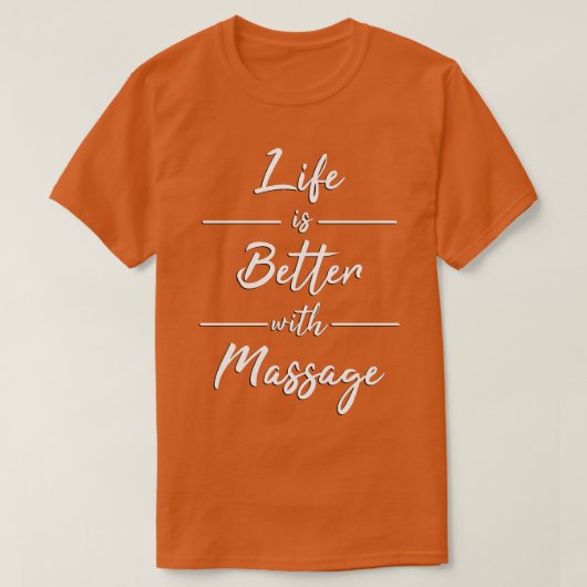 マッサージで生活が良い4 Tシャツ (デザイン正面)