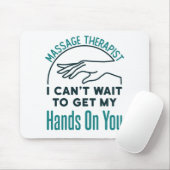 マッサージセラピストが手に入るのを待ち遠しい マウスパッド (マウス)