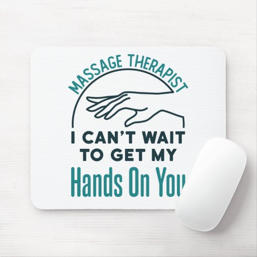 マッサージセラピストが手に入るのを待ち遠しい マウスパッド (マウス)