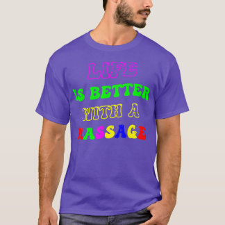 マッサージ151で人生は良い Tシャツ