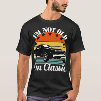 マッスルカーIm古くないIm Tシャツ
