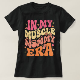 マッスルママ時代のTシャツ - フィットネス愛好家へのギフト Tシャツ