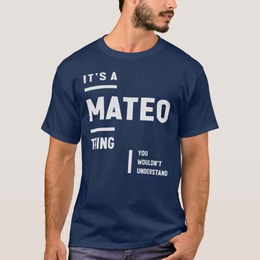 マテオの名おもしろい前だ Tシャツ (正面)