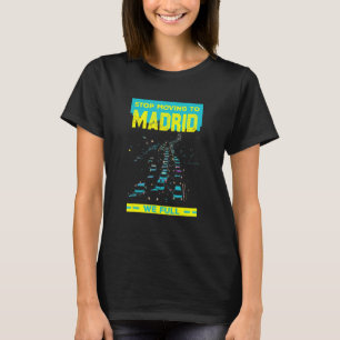 マドリッストップドに移る私たちは完全なトラフィックのユーモアのラッシュ Tシャツ