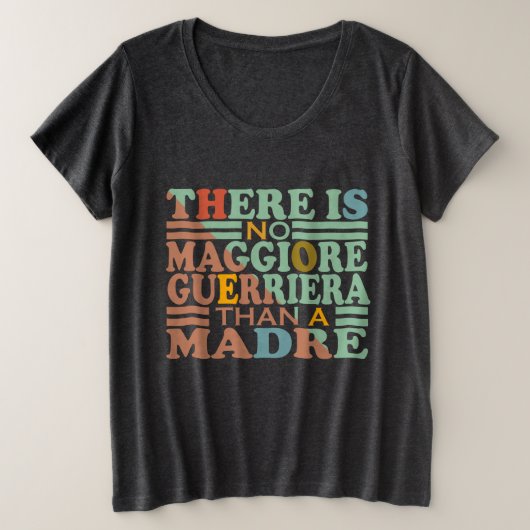 マドレーほどマジョーレ・ゲリエラはない。 プラスサイズTシャツ (デザイン正面)