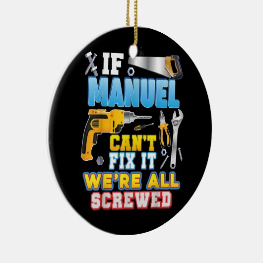 マヌエルもしは、我々は全てのねじれた父であるそれを修正することができない セラミックオーナメント (右)