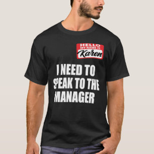 マネージャーに話行く必要がある – カレンミームハロウ Tシャツ