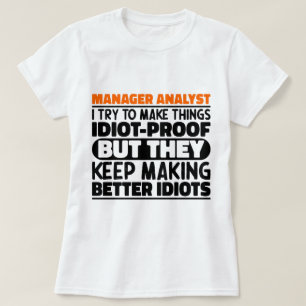 マネージャーのアナリスト私は物事を作るおもしろい諺 Tシャツ