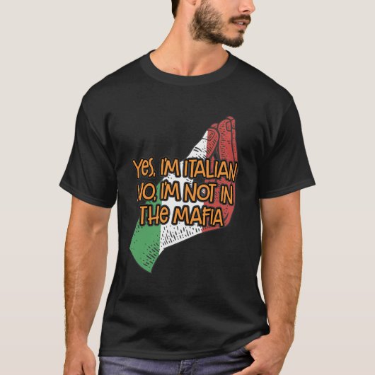 マフィアのユーモアの中ではおもしろい無イタリアンいイタリアS Tシャツ (正面)