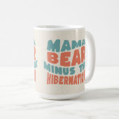 ママおもしろいギフトママは冬眠を引いたママ コーヒーマグカップ (正面右)