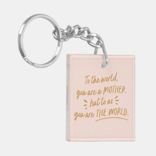 ママから私たちへあなたは世界の写真 キーホルダー (正面左)