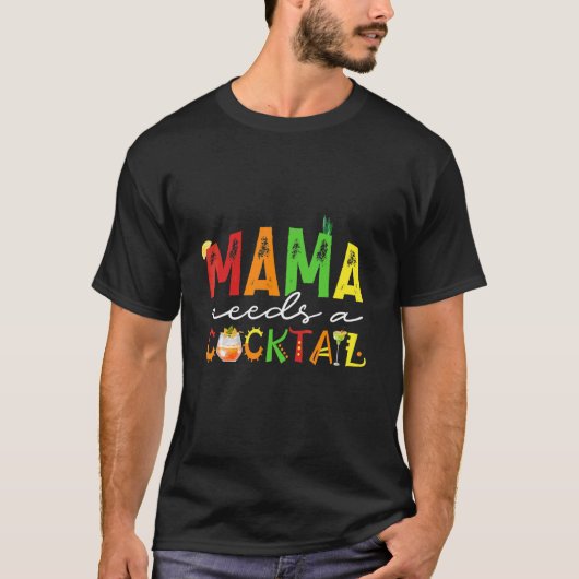 ママがカクテルを欲しい Tシャツ (正面)