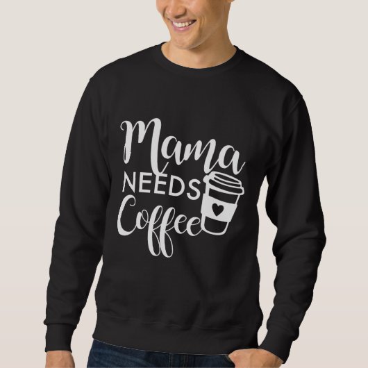 ママがコーヒーを飲む スウェットシャツ (正面)